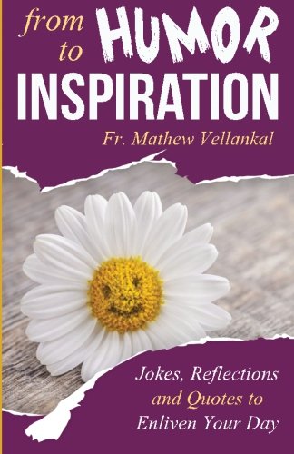 From Humor to Inspiration: Jokes, Reflections and Quotes to Enliven Your Day