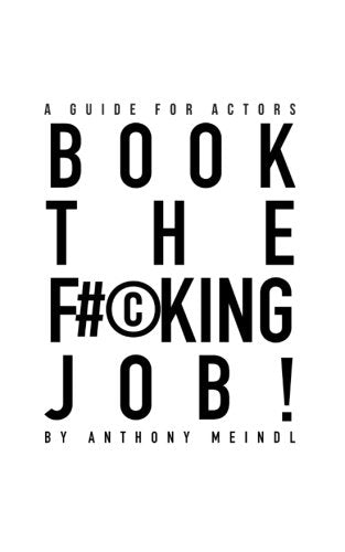 Book The FCking Job A Guide for Actors