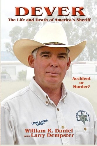 Dever: The Life and Death of America's Sheriff Accident or Murder