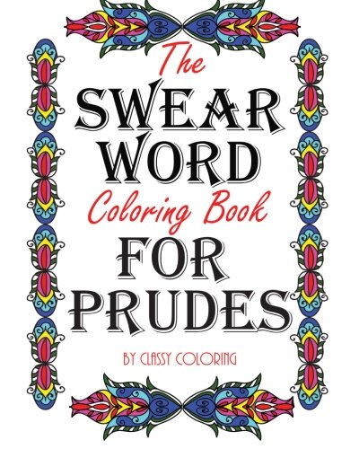 The Swear Word Coloring Book for Prudes