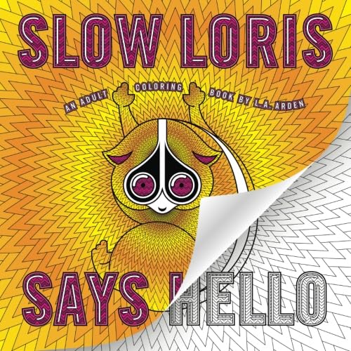 Slow Loris Says Hello: An Adult Coloring Book