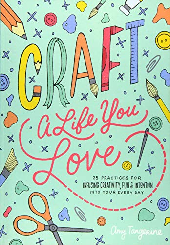 Craft a Life You Love