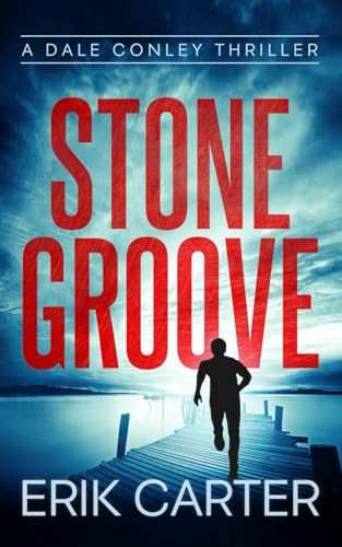 Stone Groove (Dale Conley Action Thrillers Series) (Volume 1)
