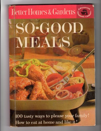 Better Homes and Gardens So-Good Meals