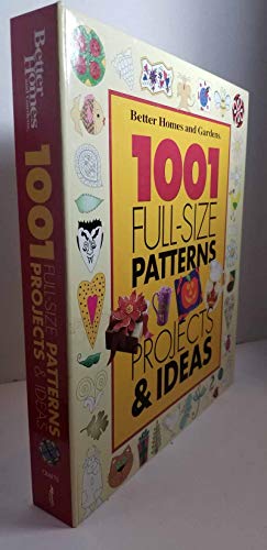 1001 Full-size Patterns, Projects and Ideas