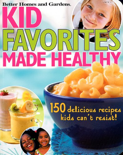 Kids' Favorites Made Healthy
