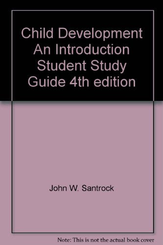 Child Development An Introduction Student Study Guide 4th edition
