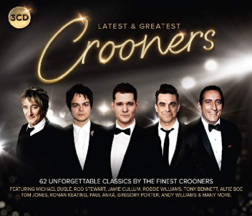 Latest & Greatest Crooners: Unforgettable Classics