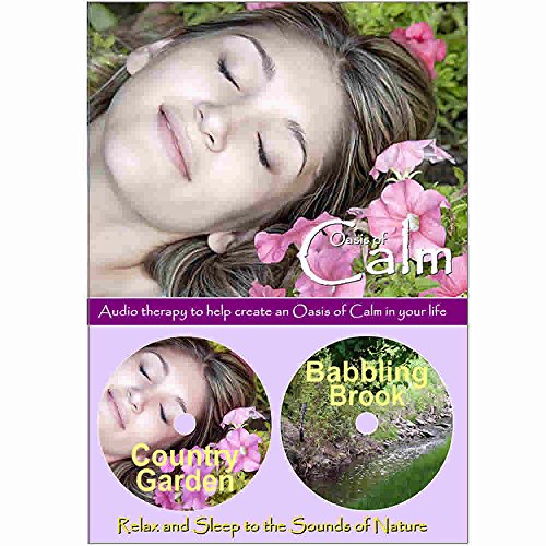 Relax or Go to Sleep to Natural Sounds ~ CD1: A Babbling Brook ~ CD2: An English Country Garden ~ For Relaxation, Mindfulness, Meditation, Massage and Sleep, Anxiety or Stress Relief and Tinnitus.