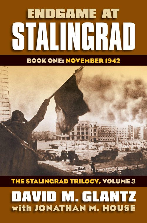 Endgame at Stalingrad: the Stalingrad Trilogy, Volume 3