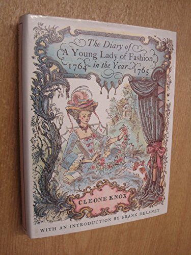 Cleone Knox's Diary of a Young Lady of Fashion in the Year 1764-65
