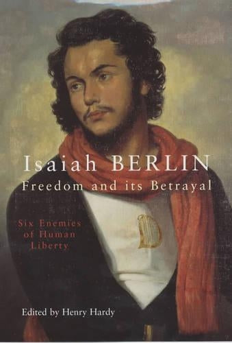 Freedom And Its Betrayal