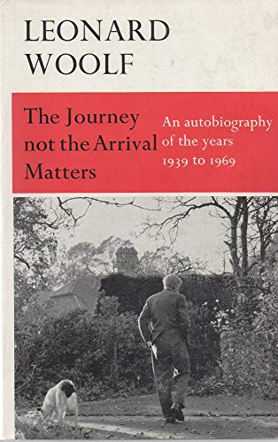 Journey, Not the Arrival, Matters: Autobiography of the Years, 1939-69