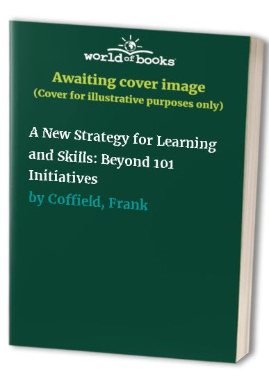 A New Strategy for Learning and Skills