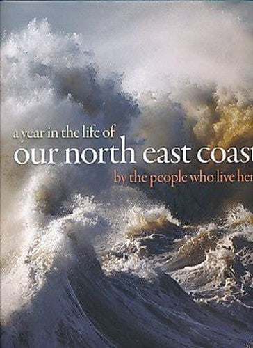 A Year in the Life of Our North East Coast