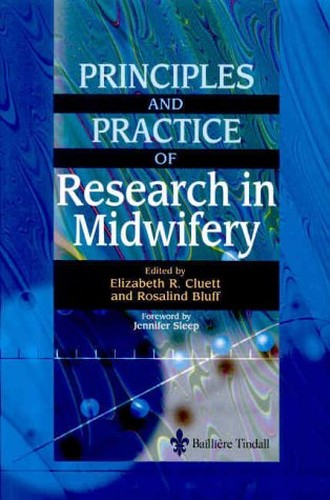 Principles and Practice of Research in Midwifery
