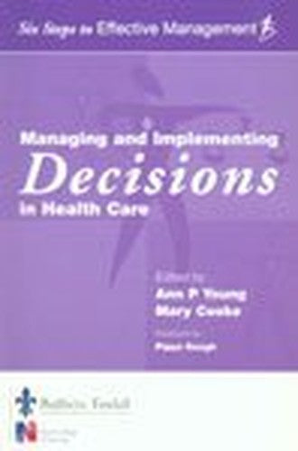 Managing and Implementing Decisions in Health Care
