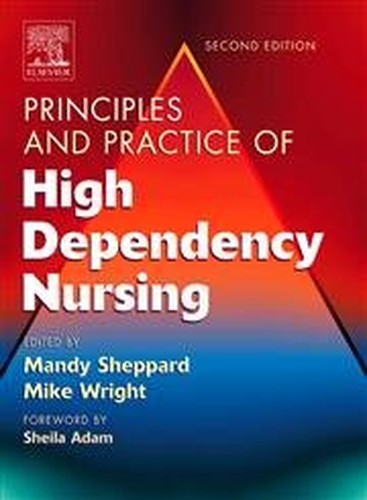 Principles and Practice of High Dependency Nursing