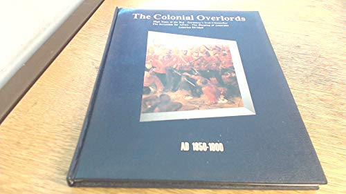 The Colonial Overlords, 1850-1900