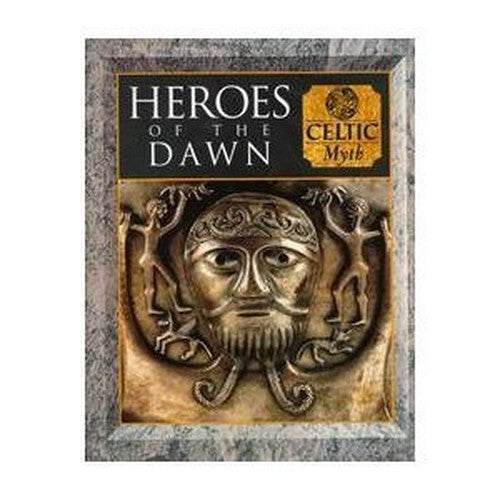 Heroes of the Dawn - Celtic Myth