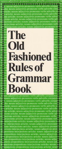 The Old Fashioned Rules of Grammar