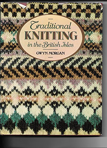 Traditional Knitting in the British Isles