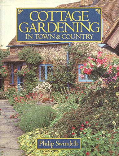 Cottage Gardening in Town and Country
