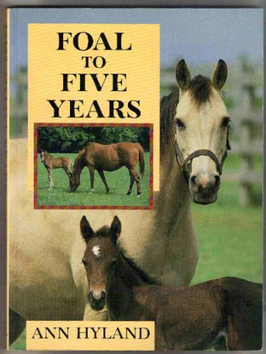 Foal to Five Years