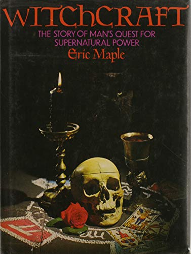 Witchcraft: The Story of Man's Quest for the Supernatural