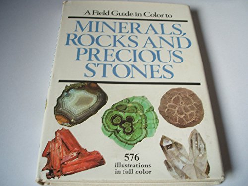 A field guide in colour to minerals, rocks and precious stones