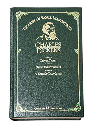 Treasury of World Masterpieces: Oliver Twist, Great Expectations, A Tale of Two Cities