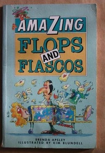 Flops and Fiascos (Amazing)