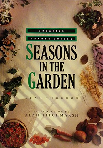 Seasons in the Garden (Creative Garden Guides)