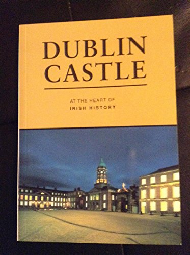 Dublin Castle: At the heart of Irish history