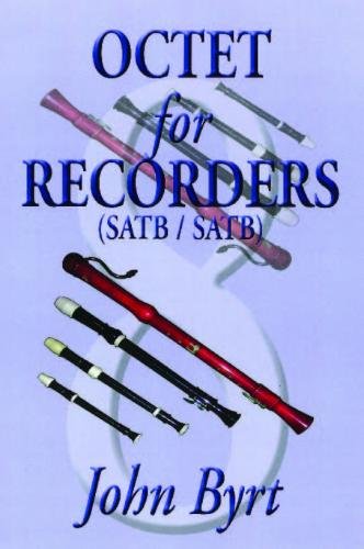 John Byrt: Octet for Recorders (SATB/SATB
