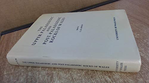 The Upper Palaeozoic and Post-Palaeozoic Rocks of Wales