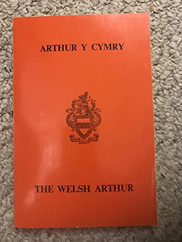 Arthur y Cymry / The Welsh Arthur (Welsh and English Edition)