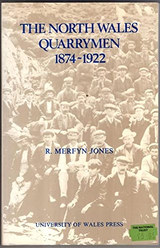 The North Wales Quarrymen, 1874-1922