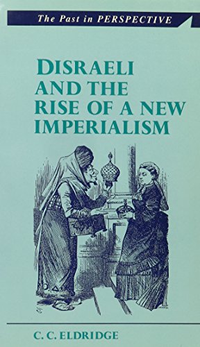 Disraeli and the Rise of a New Imperialism