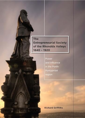 The Entrepreneurial Society of the Rhondda Valleys, 1840-1920