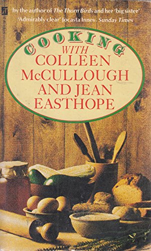 Cooking with Colleen McCullough and Jean Easthope