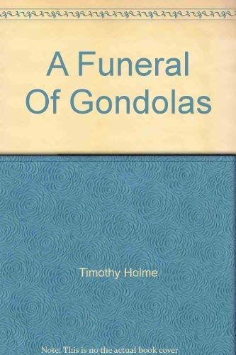 A Funeral Of Gondolas