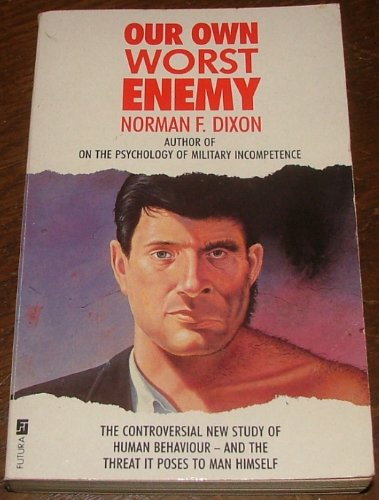 Our Own Worst Enemy