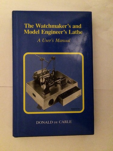 The Watchmaker's and Model Engineer's Lathe