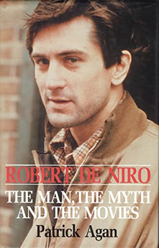 Robert de Niro: The Man, the Myth and the Movies
