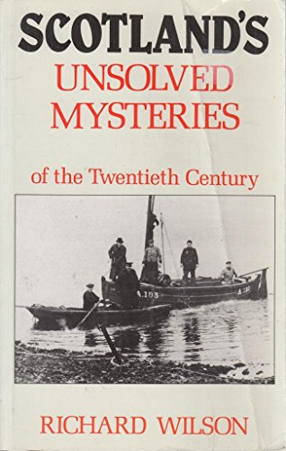 Scotland's Unsolved Mysteries of the Twentieth Century