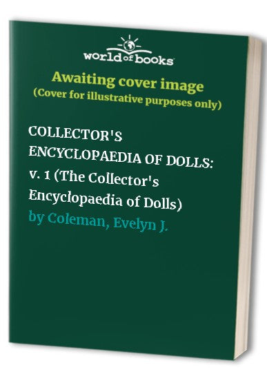 The Collector's Encyclopaedia of Dolls