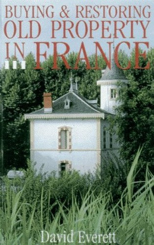 Buying and Restoring Old Property in France