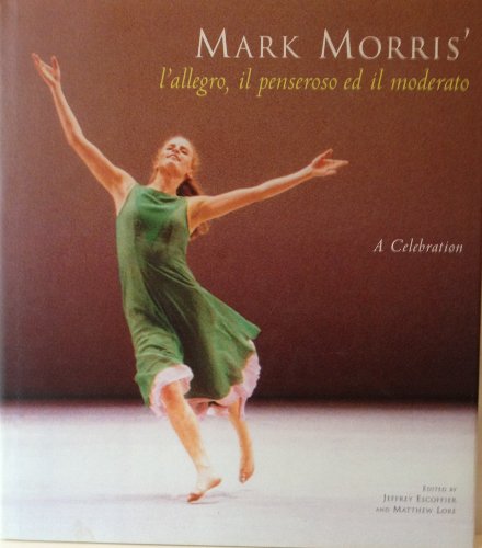 Mark Morris's L'Allegro, Il Pensoroso, Ed Il Moderato