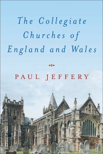 The Collegiate Churches of England and Wales